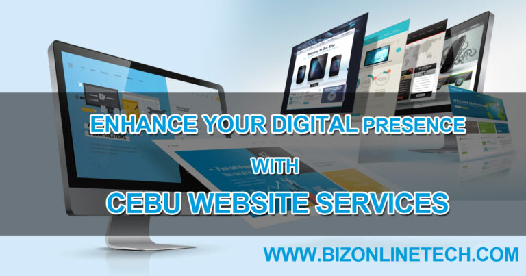 Enhance Your Digital Presence with Cebu Website Services by BizOnlineTech.com